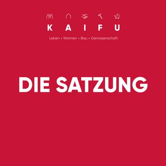 Titelseite der KAIFU-Satzung auf rotem Hintergrund. Oben steht der weiße Schriftzug „KAIFU“. Über den Buchstaben sind Symbole für Menschen, ein Haus, einen Handschlag, einen Hammer und einen Kinderwagen abgebildet. Darunter steht „Leben · Wohnen · Bau · Genossenschaft“. In der Mitte ist in großen weißen Buchstaben „DIE SATZUNG“ zu lesen
